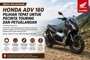 Honda ADV 160 Jadi Pilihan Pecinta Touring karena Nyaman dan Tangguh